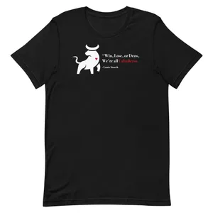 Win Lose or Draw Unisex T-Shirt