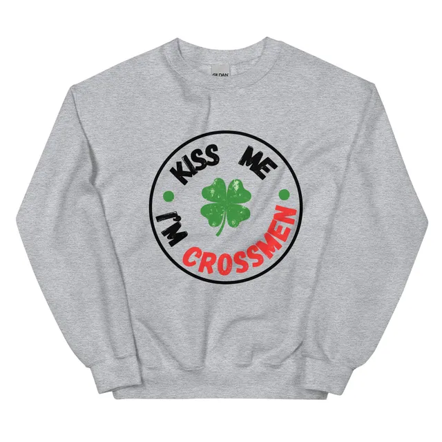 Kiss Me I'm Crossmen Crewneck Sweatshirt (Grey or White)