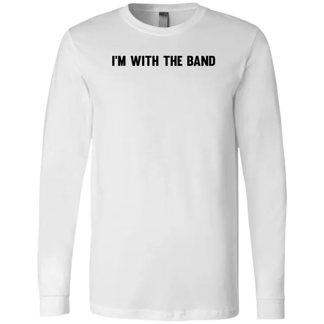 I'm With The Band Long Sleeve