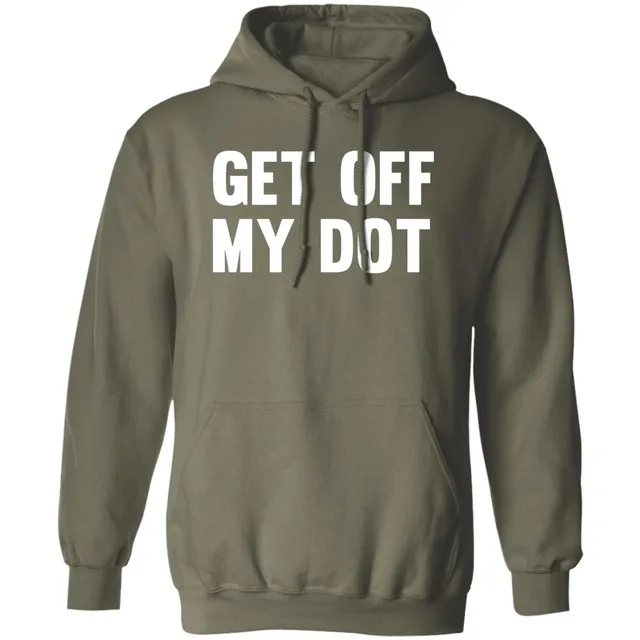 Get Off My Dot Hoodie