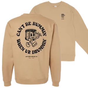Can't Be Bummin' Crewneck