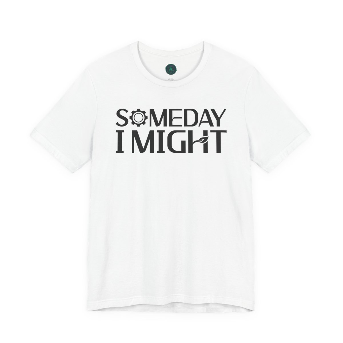 PERSONALIZABLE Someday I Might Short Sleeve Tee