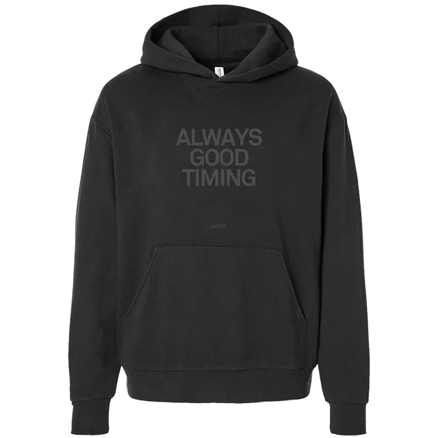 Always Good Timing Hoodie