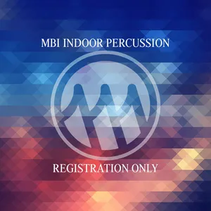 2026 MBI Indoor Percussion Audition Registration (No Exercise Packet Included)