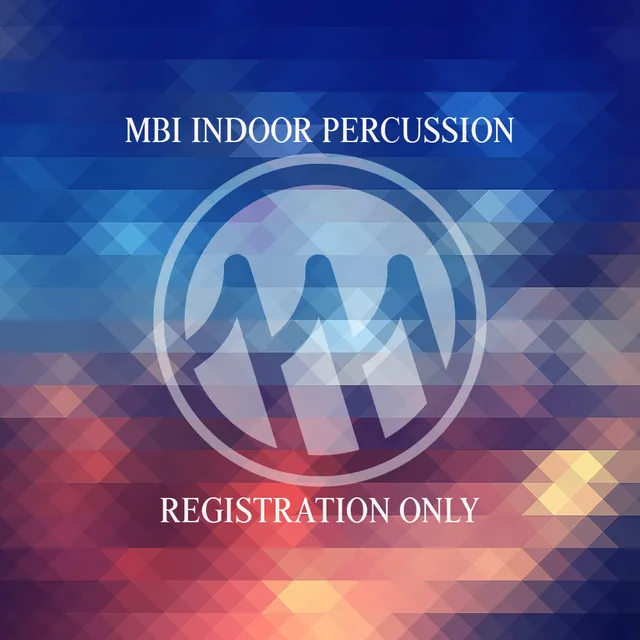 2026 MBI Indoor Percussion Audition Registration (No Exercise Packet Included)